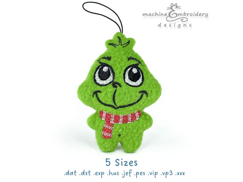 May include: Green felt Grinch ornament with a red and white striped scarf. The Grinch has big eyes and a wide smile. 5 Sizes: .dat .dst .exp .hus .jef .pes .vip .vp3 .xxx