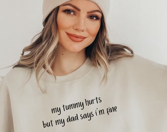 Tummy Hurts Sweatshirt, Tummy Ache Survivor, My Tummy Hurts Shirt, Funny Shirt, Funny Sweatshirt, Tummy Ache Survivor Sweatshirt