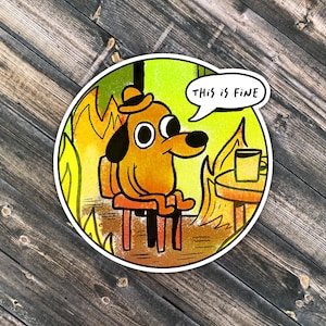 This is Fine Meme Sticker Waterproof, Funny Adult Stickers, Meme Stickers, Funny Stickers