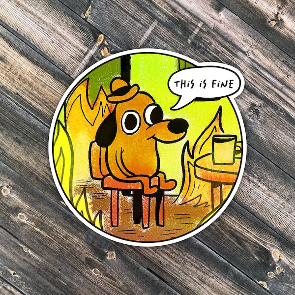 This is Fine Meme Sticker Waterproof, Funny Adult Stickers, Meme Stickers, Funny Stickers