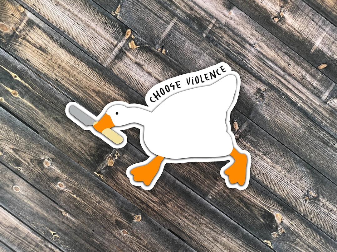 Cute Choose Violence Goose Sticker Goose Stickers Silly Etsy