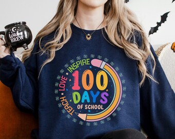 100 Days of School Teach Love Inspire Sweatshirt, Pencil Teacher Life Hoodie, 100 Days of School Celebration Crewneck 134372
