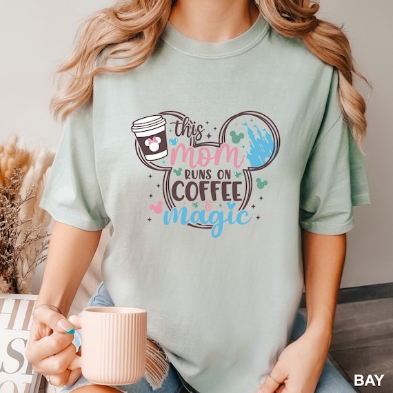 Disney Mom Shirt, Disney Mom Coffee Shirt, This Mom Runs On Coffee Magic Shirt, Mother's Day Shirt, Disney Run Shirt, Mouse Mom Tee, 131045