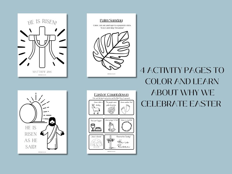 May include: Four black and white printable coloring pages for kids to learn about Easter. The pages include images of a cross, a palm leaf, a tomb, and a countdown of events leading up to Easter Sunday. The text on the pages includes "He is Risen!" "Palm Sunday", "Easter Countdown", "He is Risen as He Said!" and "He is Risen".