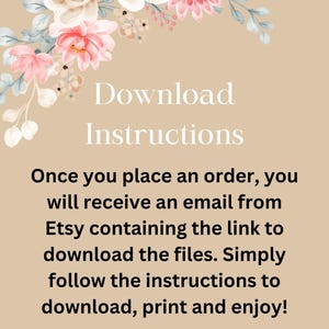 May include: Download instructions for digital files. Once you place an order, you will receive an email from Etsy with a link to download the files. Simply follow the instructions to download, print, and enjoy!