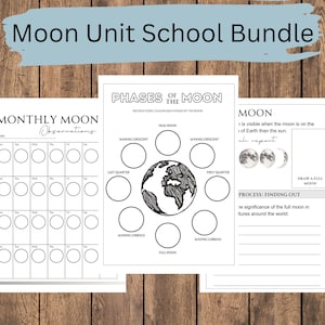 May include: A school bundle with three pages featuring moon-related educational content. The pages include a monthly moon observation chart, a diagram of the phases of the moon, and a page explaining the moon's visibility. The text "Moon Unit School Bundle" is at the top.