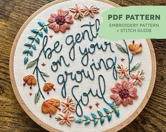 Hand Embroidery Pattern | Growing Soul Quote | Intermediate Embroidery Pattern | PDF Embroidery Pattern + Stitch Guide | Instant Download