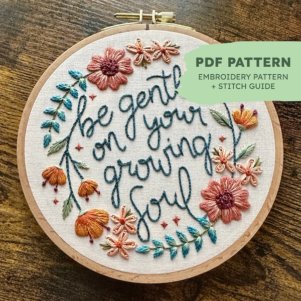 Hand Embroidery Pattern | Growing Soul Quote | Intermediate Embroidery Pattern | PDF Embroidery Pattern + Stitch Guide | Instant Download