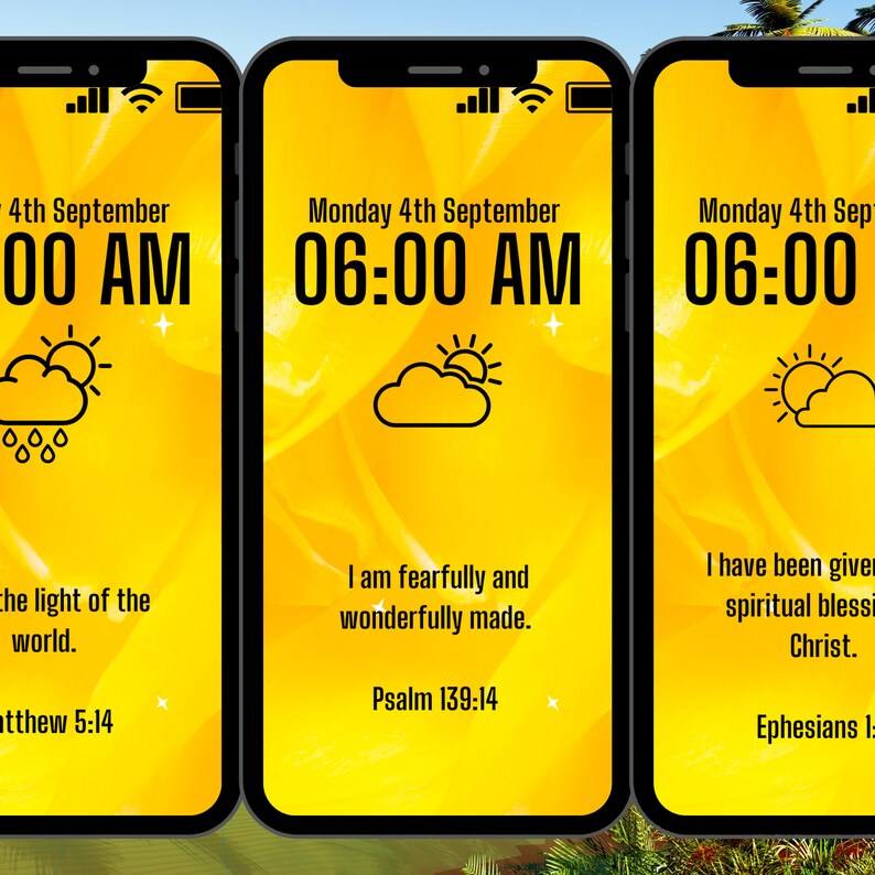 May include: Three yellow phone screens with a black background. Each screen displays a different inspirational quote with a scripture reference. The top of each screen shows the date and time, "Monday 4th September 06:00 AM".