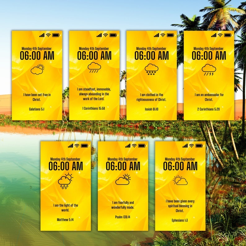 May include: A series of six yellow phone screens with a black border. Each screen displays a different inspirational quote with a corresponding image. The quotes are from the Bible and the images are of a sun, rain clouds, and a sun behind a cloud. The time on each screen is 06:00 AM. The date on each screen is Monday 4th September.