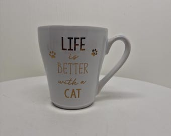 White Coffee Mug "Life is Better with a Cat" D59