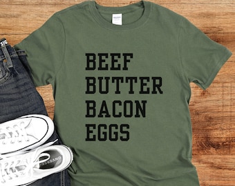 Beef Butter Bacon Eggs T-Shirt, Funny Keto Ketovore Shirt, Lion Diet BBBE Paleo Ancestral Eating Tee, the Perfect Gift