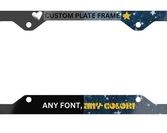 Custom License Plate Frame, Any Font, Any Color, Your Text, Your Personality! SUPER SLIM ALUMINUM with Glossy Printed Design
