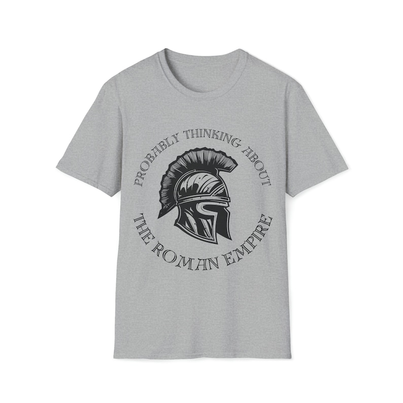 Probably Thinking About the Roman Empire, Viral Roman Empire Shirt, Father's Day Gift, History Buff, Gift for Him, Unisex Cotton Tee, Romans Sport Grey