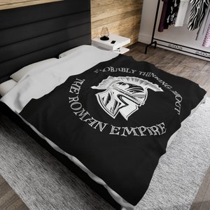 Probably Thinking About the Roman Empire Velveteen Plush Blanket, The Perfect Gift for Him, History Lover Historian Teacher, Appian Way Rome