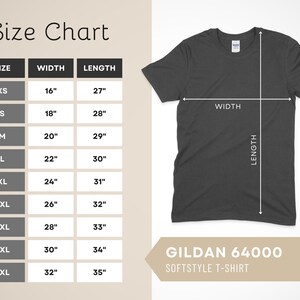 May include: Size chart for Gildan 64000 Softstyle T-Shirt. The chart shows the width and length in inches for sizes XS to 5XL.