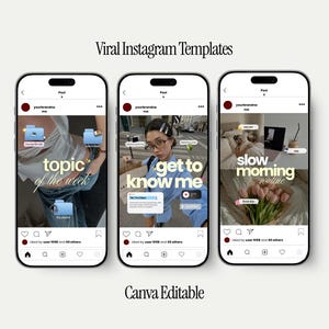 May include: Three smartphone screens displaying Instagram post templates with the text Viral Instagram Templates and Canva Editable. Each screen shows a different layout with images, folder icons, and text overlays including topic of the week, get to know me, and slow morning routine.