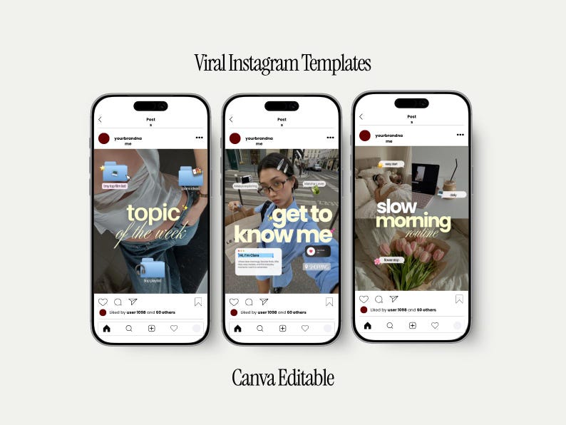 May include: Three smartphone screens displaying Instagram post templates with the text Viral Instagram Templates and Canva Editable. Each screen shows a different layout with images, folder icons, and text overlays including topic of the week, get to know me, and slow morning routine.