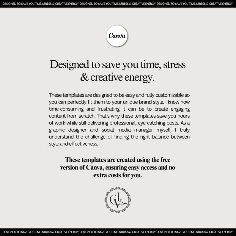 May include: A light beige graphic with the Canva logo and text: "Designed to save you time, stress & creative energy." The text describes templates for easy customization, saving time, and ensuring professional-looking posts.