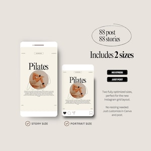 May include: A digital design template for Pilates, featuring two phone mockups displaying the word "Pilates" and an illustration. Text includes "88 post 88 stories" and "Includes 2 sizes". Additional text: "No stress, Just post".