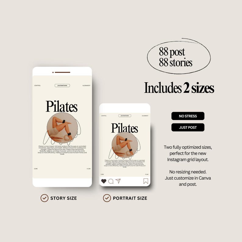 May include: A digital design template for Pilates, featuring two phone mockups displaying the word "Pilates" and an illustration. Text includes "88 post 88 stories" and "Includes 2 sizes". Additional text: "No stress, Just post".
