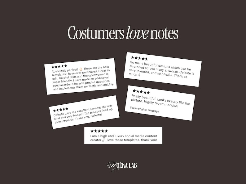 May include: A dark brown graphic featuring the text Costumers love notes at the top and Yoeka Lab at the bottom. Five white rectangular customer review boxes are displayed, each containing five black stars and written feedback from satisfied clients.