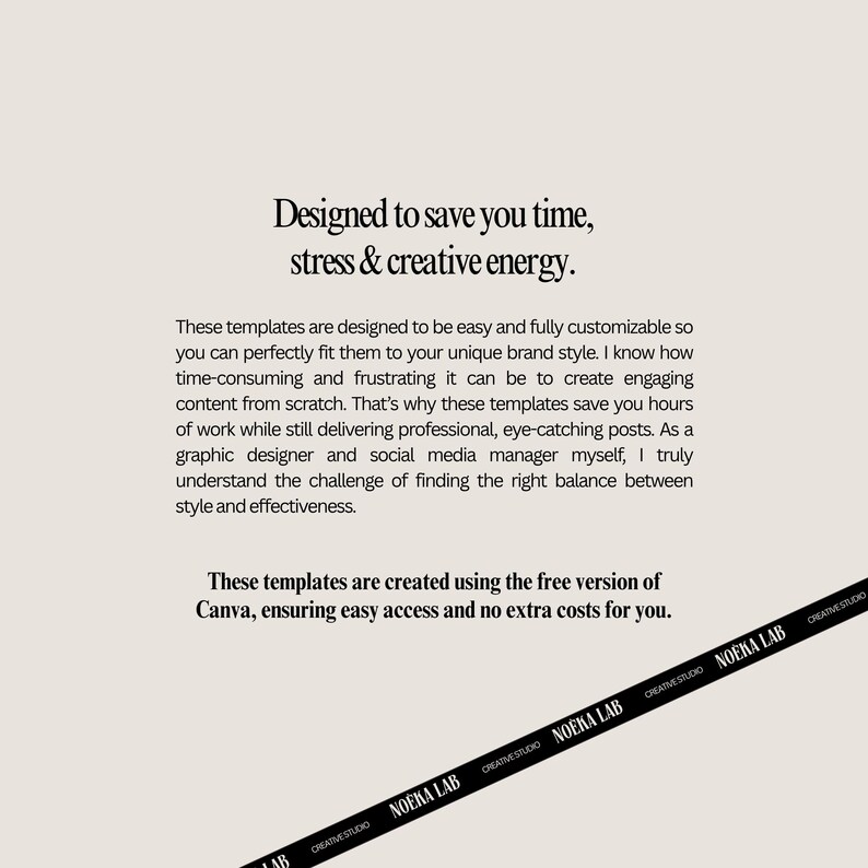 May include: A beige graphic design template with the text "Designed to save you time, stress & creative energy." The text describes the templates as easy to customize and created using Canva.