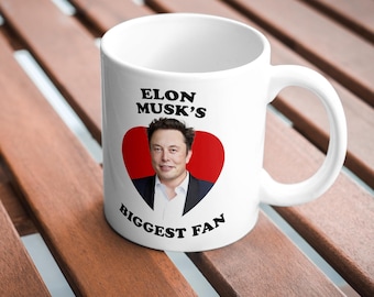 Elon Musk's biggest fan mug | Celebrity Crush Mug | Gift for Her | Best Friend Gift | Birthday Mugs