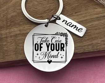 Custom Take Care of Your Mind Stainless Steel Keychain - Personalized Motivation Gift