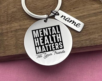 Custom Mental Health Matters Tell Your Friends Stainless Steel Keychain - Personalized Christmas Gift
