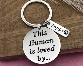 Custom This Human is Loved by Stainless Steel Keychain - Personalized Gift for Pet Parent - Custom Birthday Gift for Pet Owner
