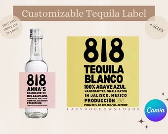 Printable Customizable 818 Tequila Label -Canva Template- Tequila label/Bachelorette Party Favor/21st Birthday party-50mL, 375mL, 750mL, 1L