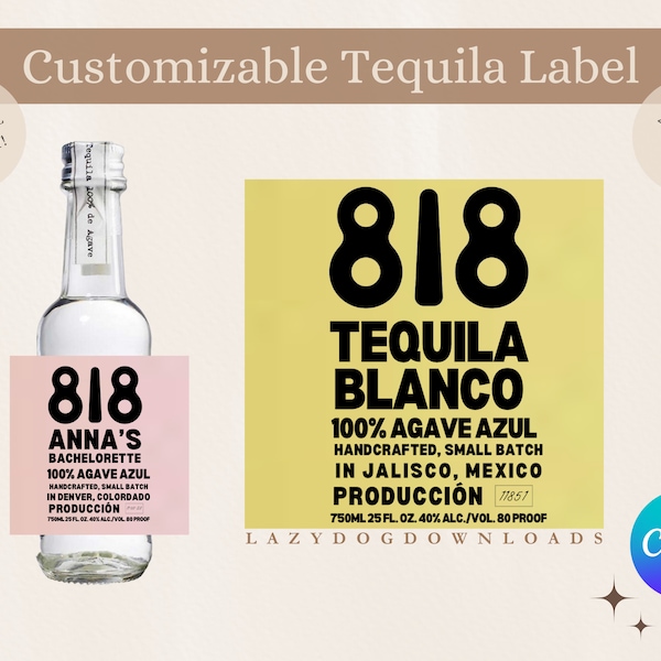 Printable Customizable 818 Tequila Label -Canva Template- Tequila label/Bachelorette Party Favor/21st Birthday party-50mL, 375mL, 750mL, 1L