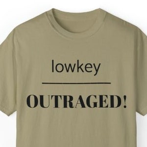 lowkey - OUTRAGED! T-shirt