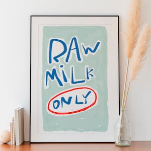 Raw Milk Print Raw Milk Poster Kitchen Art Decor Homestead Living Off Grid Ancestral Diet Holistic Health Legalize Raw Milk Carnivore Gift