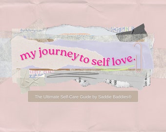 My Journey to Self-Love: The Ultimate 8-Week Self-Care Guide by Saddie Baddies®