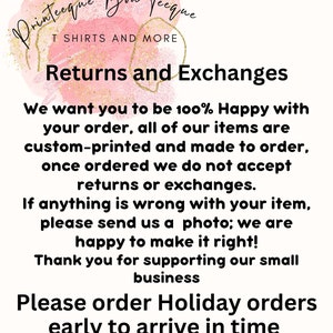 May include: A graphic with the text "Printeeque Bon Teeque T SHIRTS AND MORE" in black script over a pink and gold watercolor design. The text "Returns and Exchanges" is prominent, followed by shop policies and a holiday ordering reminder.