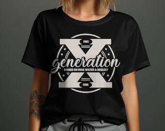 Generation X T-shirt, Raised On Hose Water And Neglect T-shirt, 1980s Nostalgia Shirt, Retro Graphic Tee, Funny Gen X Shirt