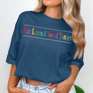 Tan Lines and Good Times Comfort Colors T-Shirt, Retro Summer Vibe Sweatshirt, Beachy Lover Gift, Vacation Mode Tee, Colorful Graphic Shirt