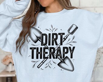 Dirt Therapy Gardening T-Shirt, Funny Plant Lover Gift