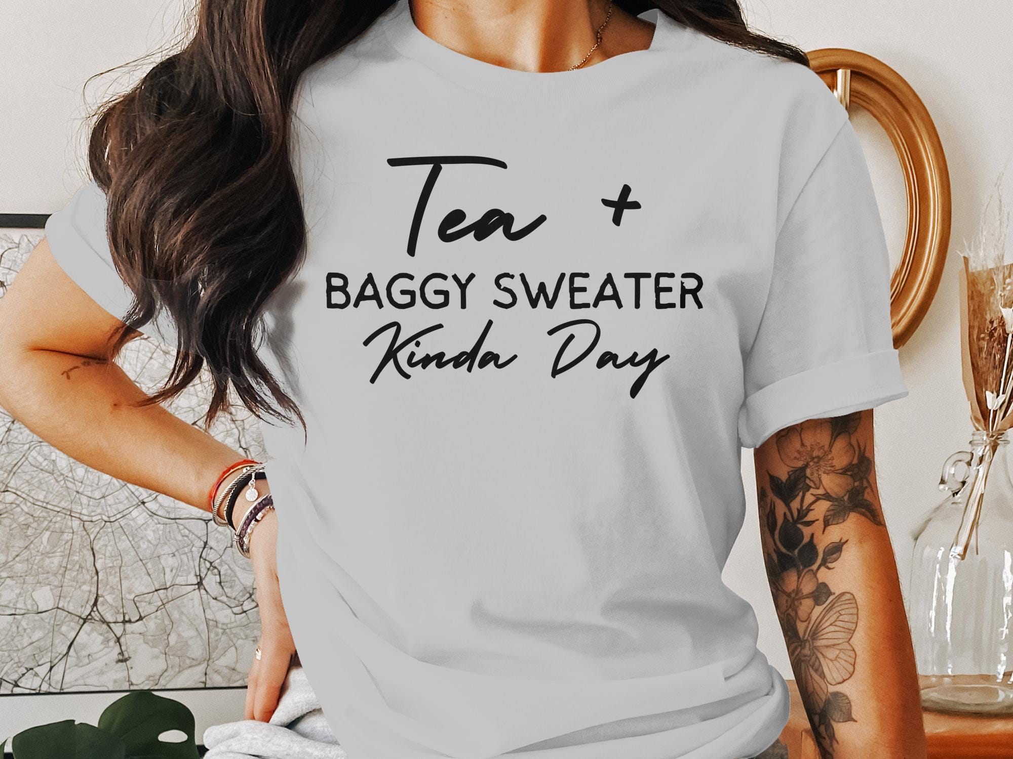 Tea and Baggy Sweater Kinda Day T-shirt, Cozy Winter Tee, Gift for
