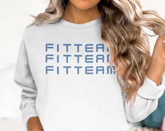 FITTEAM T-Shirt oder Sweatshirt Motivational Fitness T-Shirt Gym Wear Inspirierendes Workout Shirt Aktiver Lebensstil Top Fitness-Enthusiast Geschenk