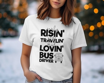 アーリーライジン、セーフトラベリン、キッドラヴィン、バスドライバーTシャツ、ユニセックスグラフィックTシャツ、スクールバスドライバーへの感謝の贈り物