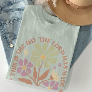This Is The Day T-Shirt, Psalm 118 24 Sweatshirt, Christian Flower Tee, Religious Gift, Faith Based Apparel, Bible Verse Clothing