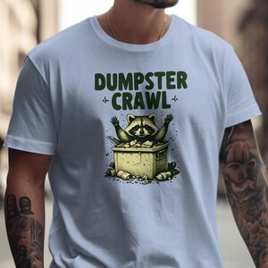 Dumpster Crawl Racoon T-Shirt, Funny Racoon Sweatshirt, Husband Gift, Dad Gift, Gift for Him, Unisex Shirt, Funny Racoon Shirt