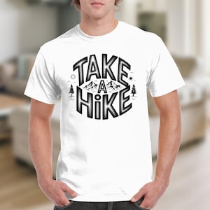 Take A Hike T-Shirts, Sweatshirts, Outdoors Adventure Apparel, Mountain Graphics, Hiking Gifts, Nature Lover Clothing