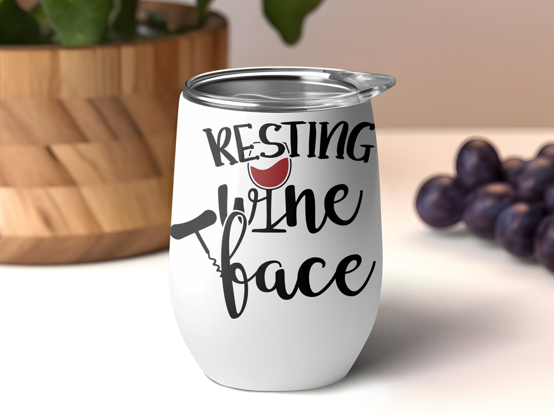 Funny Wine Lover Gift, 12 Oz Insulated Wine Tumbler, Resting Wine Face