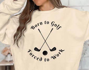 Funny Golf T-Shirt, Born to Golf, Humorous Golfer Gift