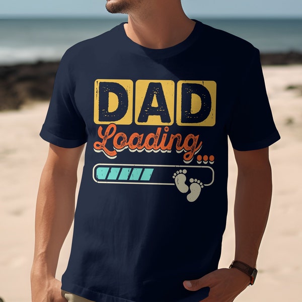 Dad Loading T-Shirt or Sweatshirt, Funny New Father Gift, Expectant Dad Tee, Parenthood , Pregnancy Announcement, Dad to be Gift, New Dad