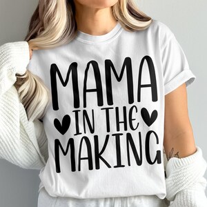 Mama In The Making T-Shirt, Sweatshirt, Expecting Mom Gift, New Mom Shirt, Pregnancy Announcement, Mother's Day Gift, Baby Shower Gift Idea